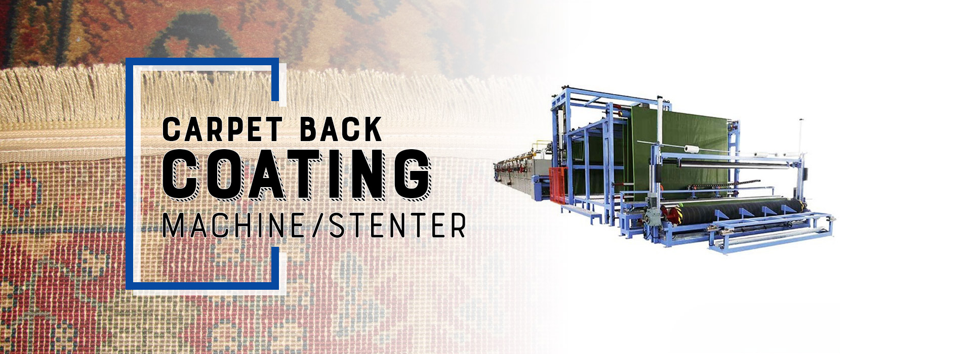 Carpet Back Coating Machine / Stenter